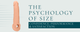 The Psychology of Size: Confidence, Performance & Satisfaction